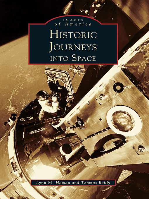 Title details for Historic Journeys Into Space by Lynn M. Homan - Available